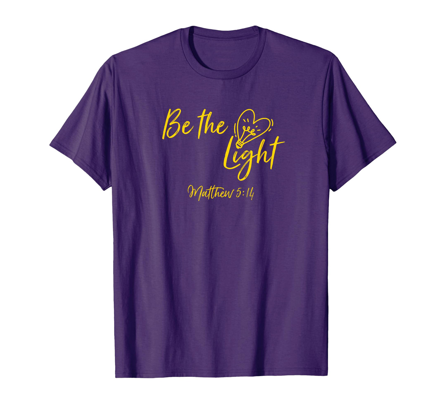 Be The Light Matthew 5:14 Christian Bible Verse Proverbs T-Shirt