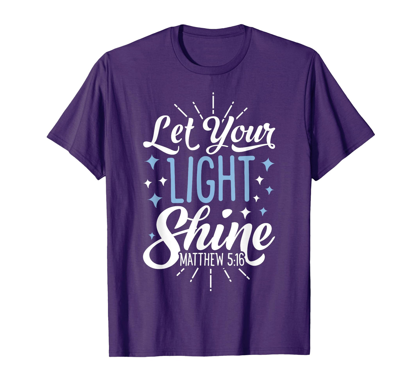 Let Your Light Shine Christian Men Women Religious Gifts T-Shirt