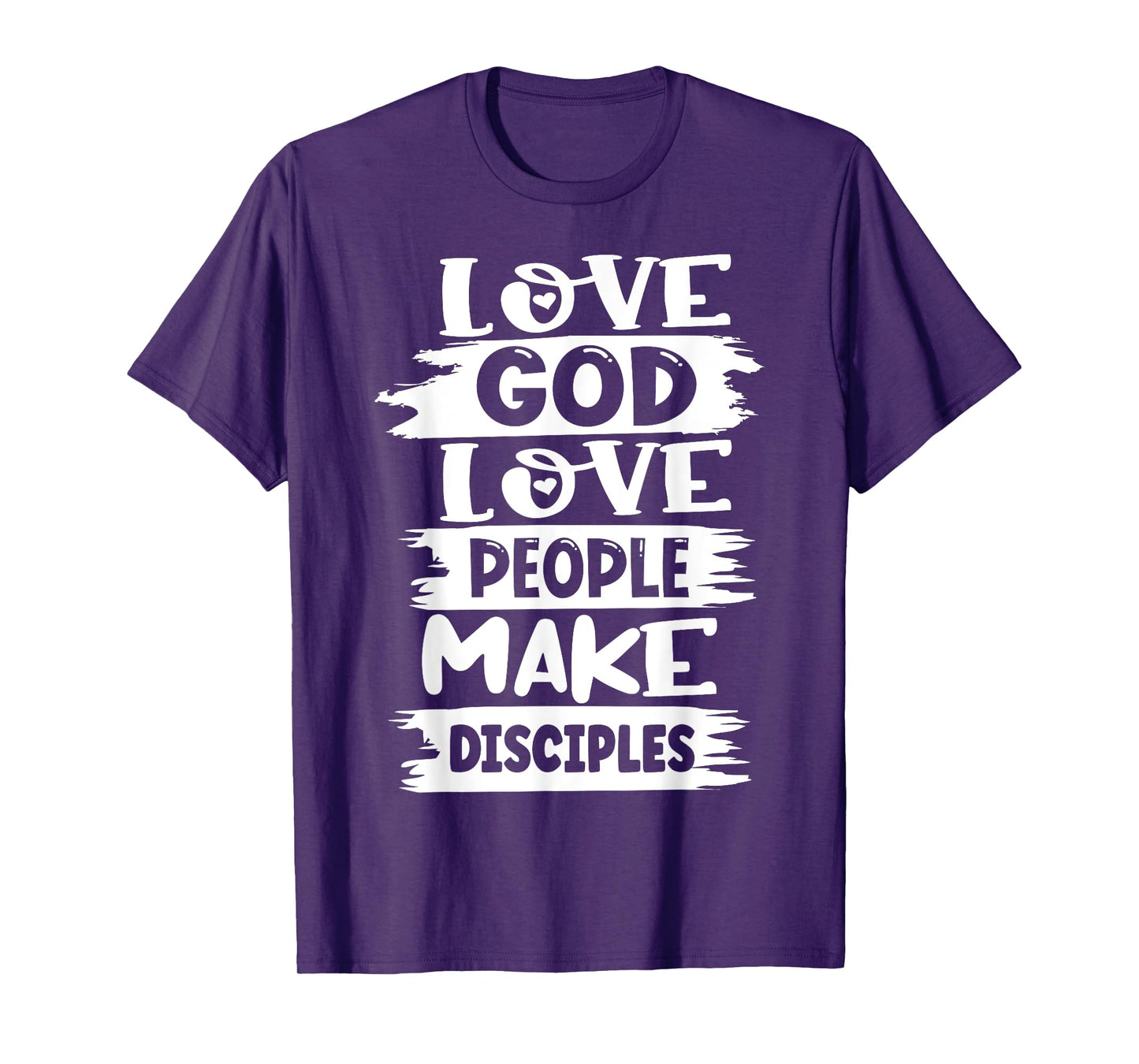 Love God Love Others Make Disciples T-Shirt
