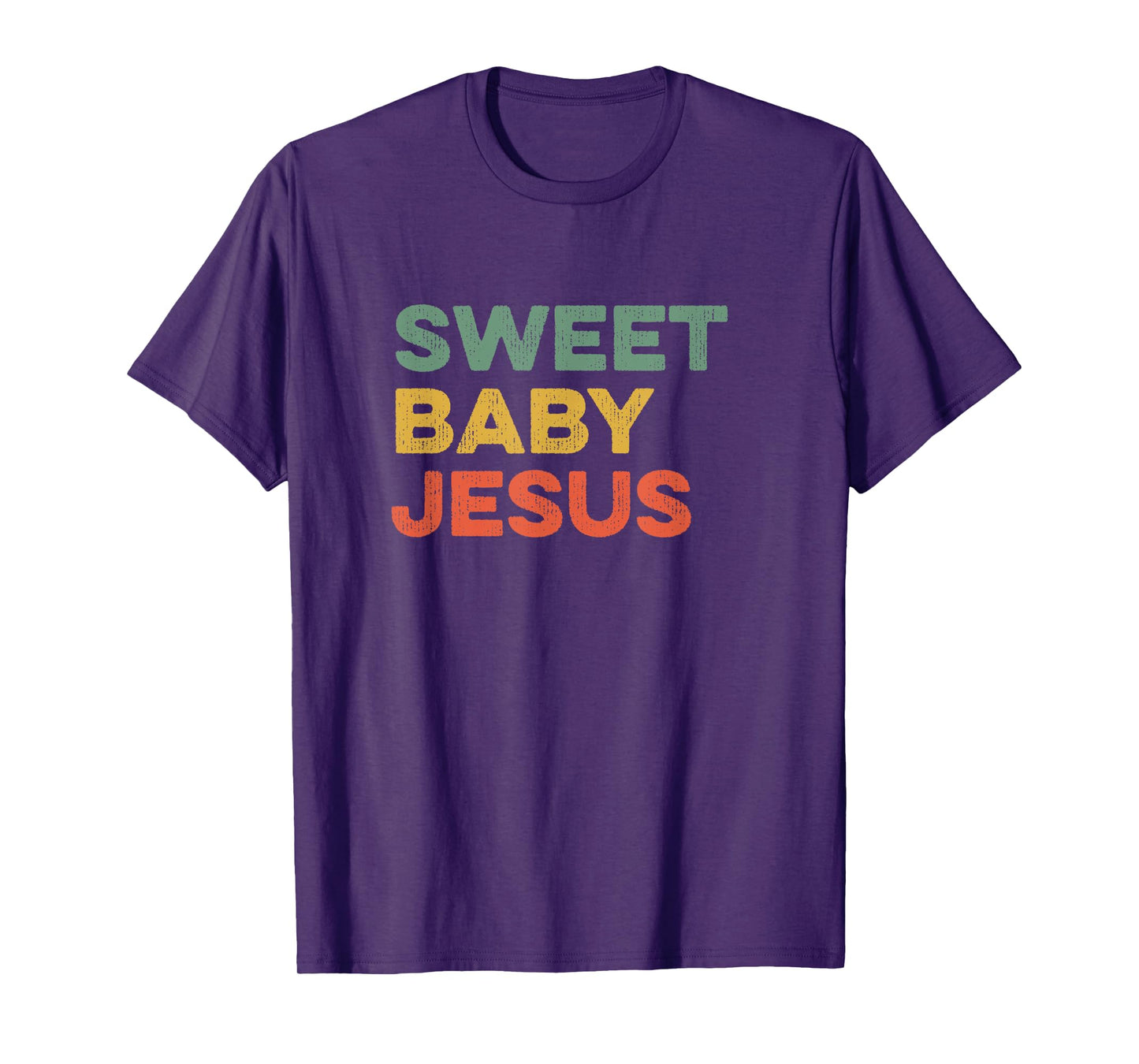Sweet Baby Jesus Christian God Believer Bible Faith Prayer T-Shirt