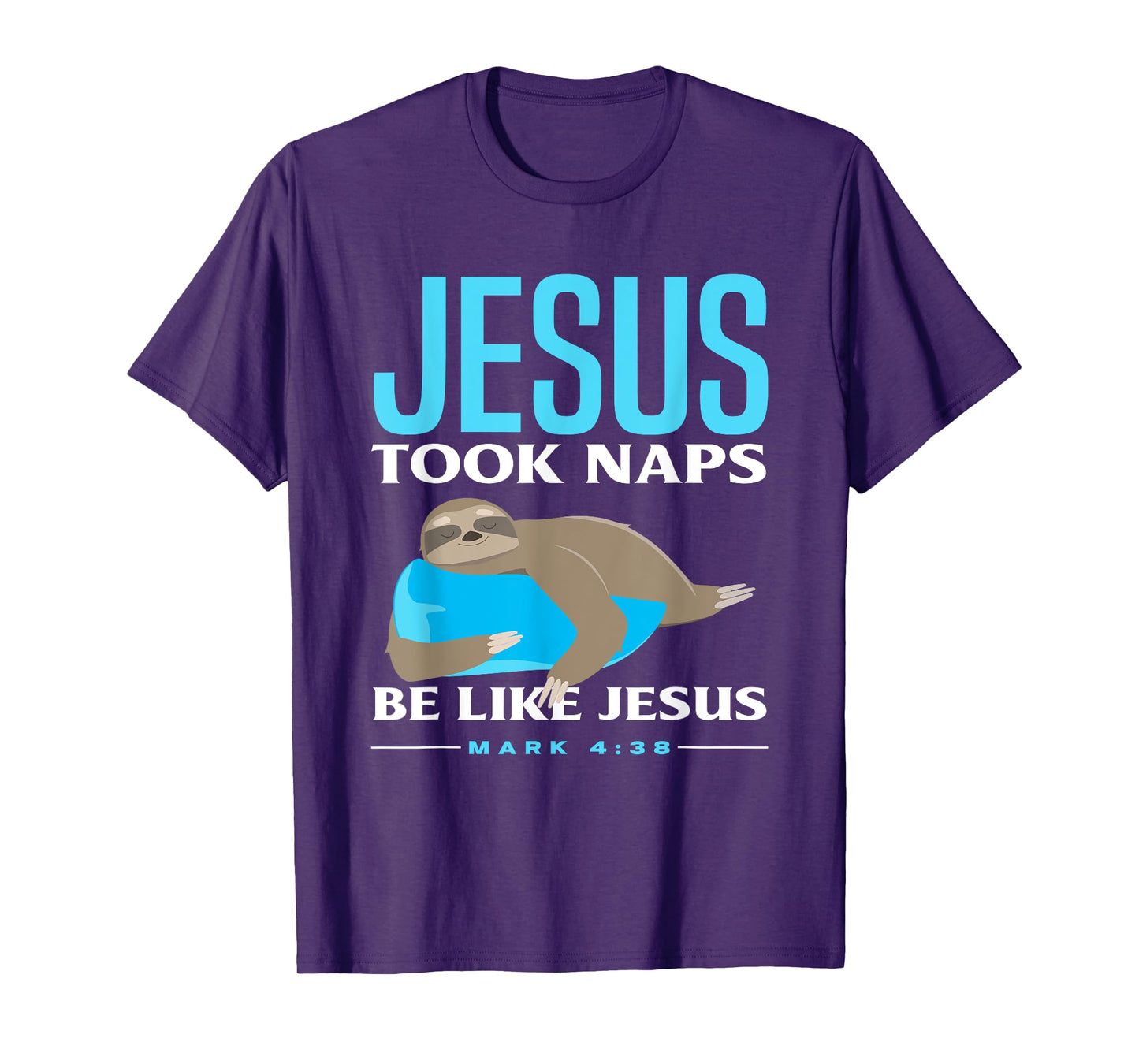 Christian Jesus Took Naps Sloth Lover Funny Sloth T-Shirt