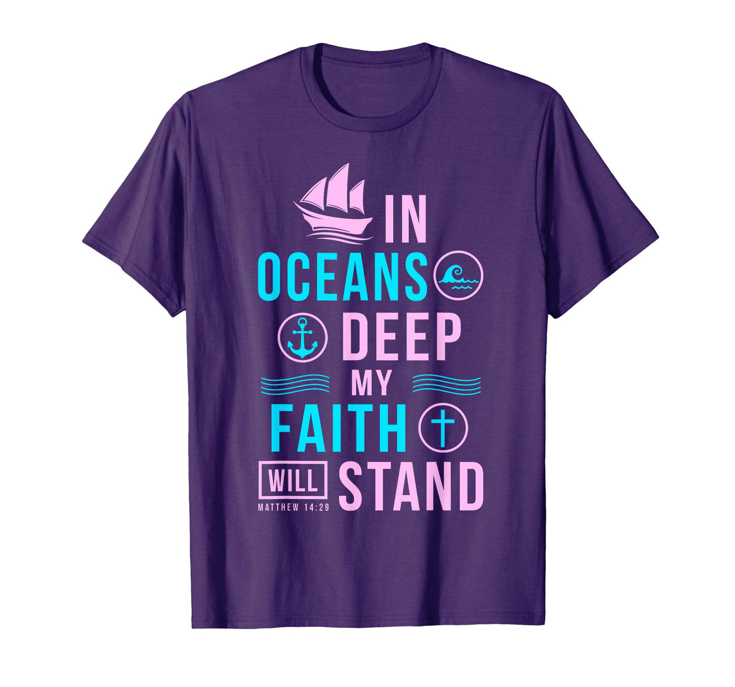 Christian Gifts In Oceans Deep My Faith Will Stand T-Shirt