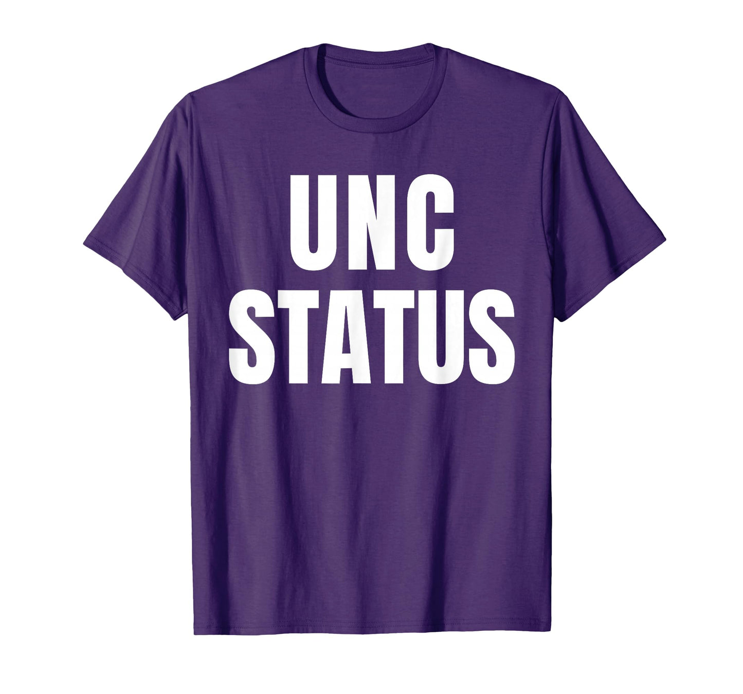 Unc Status Joke Design Themed Funny Tees T-Shirt