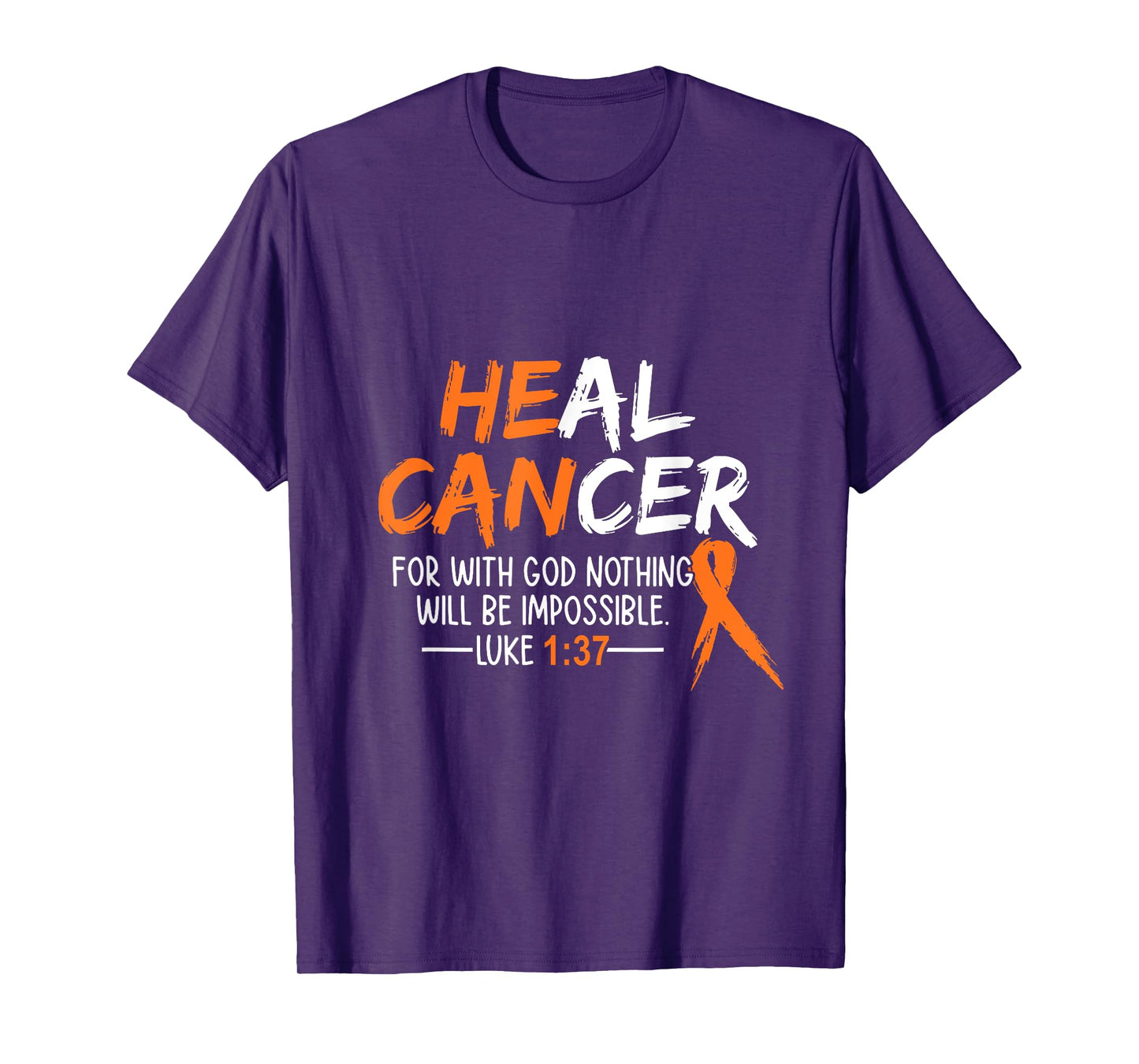 He Can Heal Cancer shirt Leukemia Cancer Awareness T-Shirt