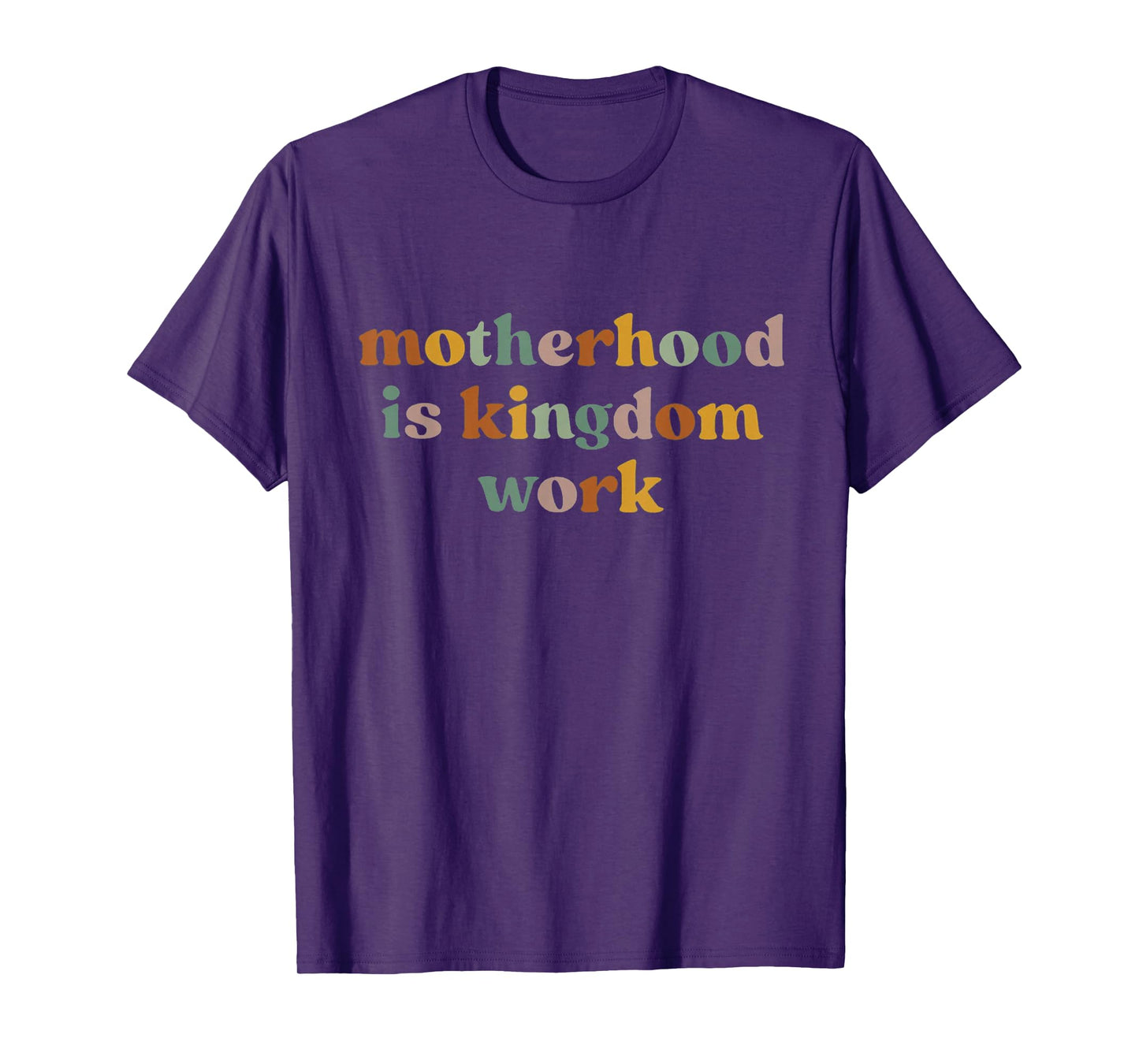Motherhood Is Kingdom Work: Raising Disciples of Jesus T-Shirt