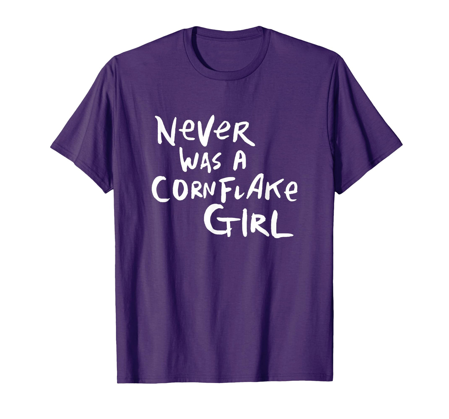 Never was a cornflake girl rock show T-Shirt