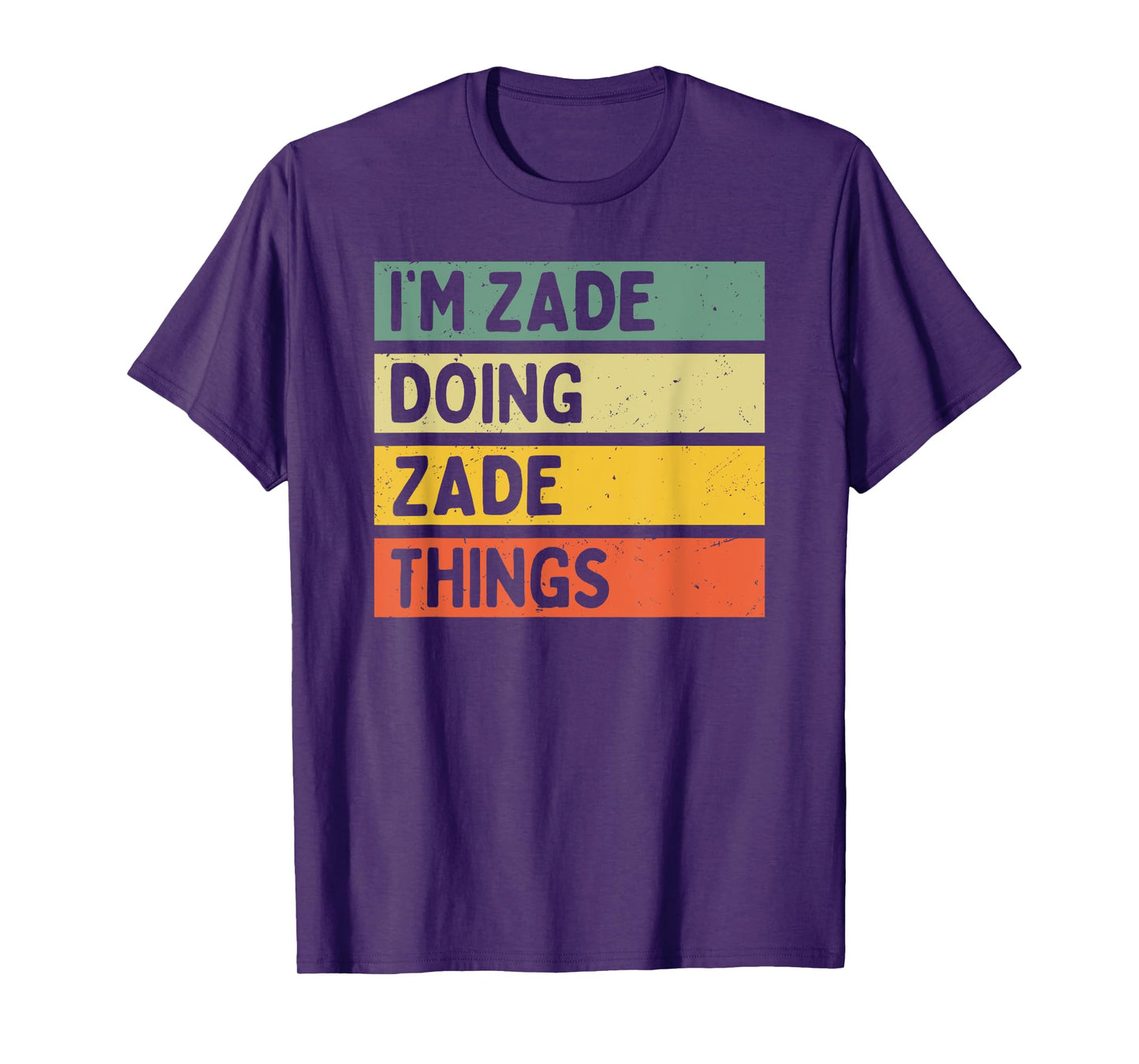I'm Zade Doing Zade Things Funny Personalized Quote T-Shirt