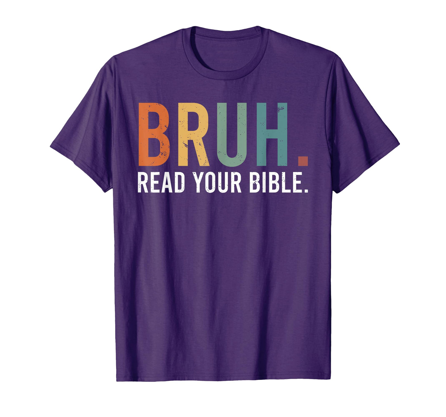 Bruh Read Your Bible God Christian Faith T-Shirt
