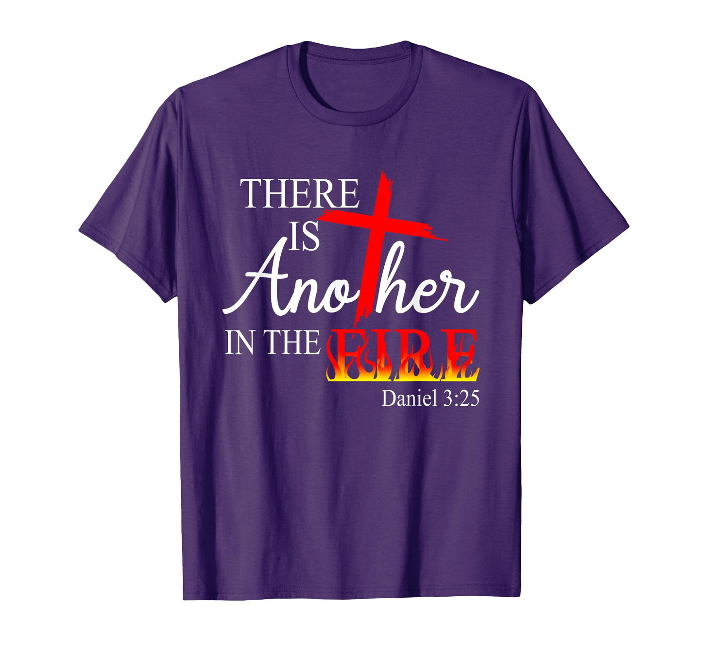 There Is Another In The Fire Scripture Religious Jesus Chris T-Shirt
