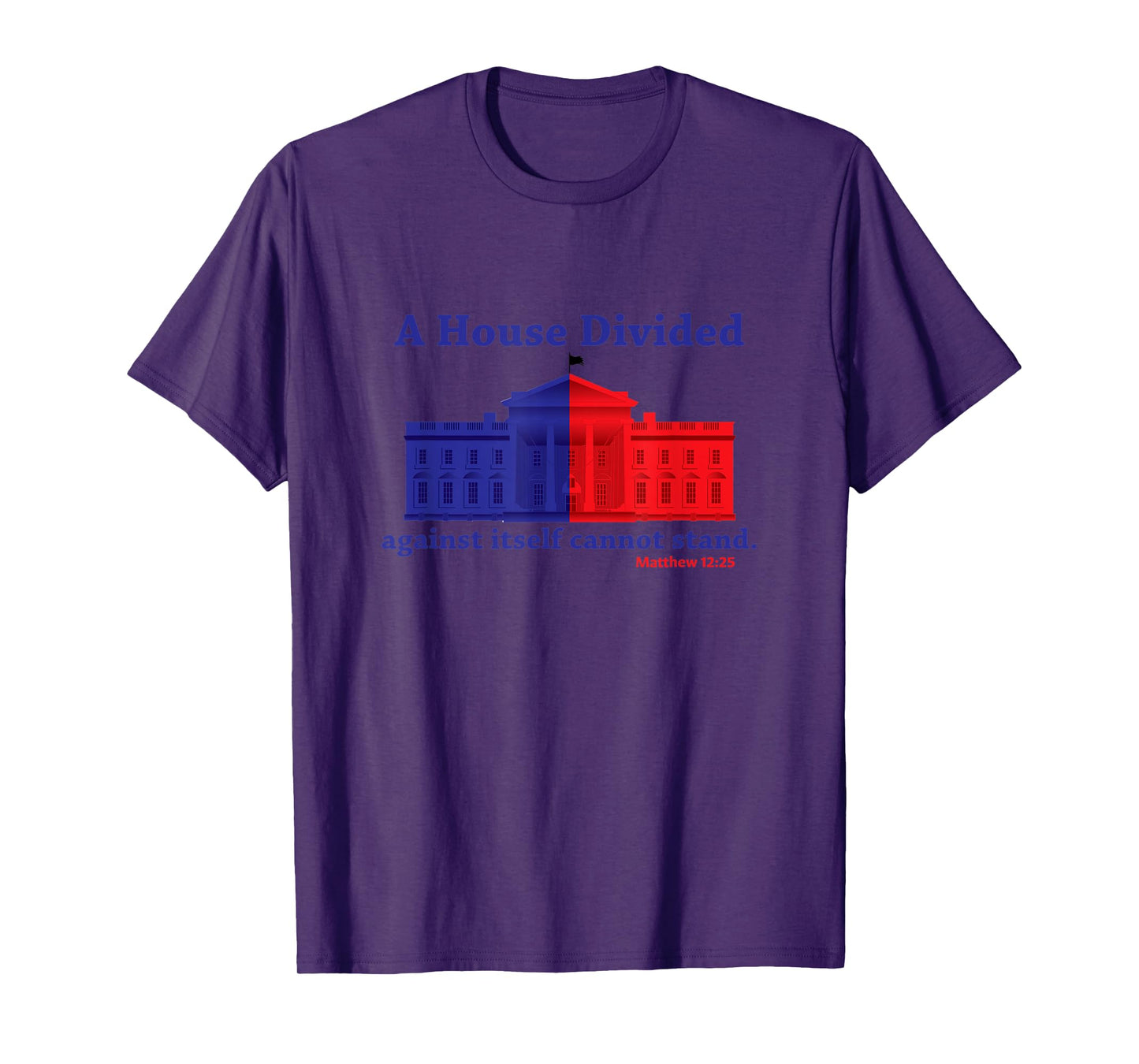 A divided house cannot stand T-Shirt