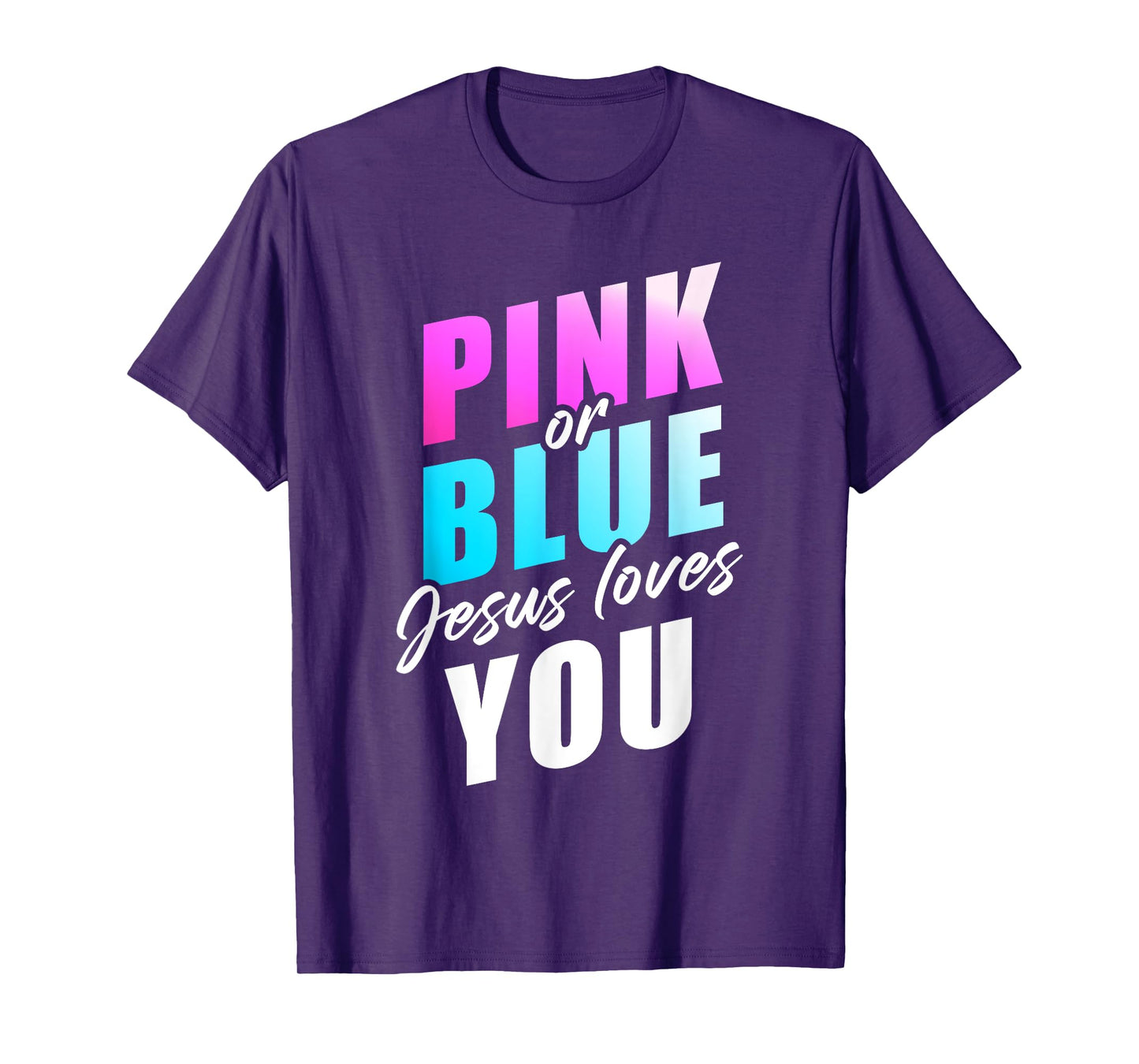 Pink or Blue GOD Loves You – Christian Faith Gender Reveal T-Shirt