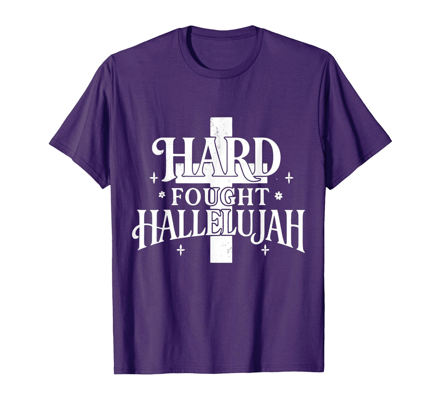 Hard Fought Hallelujah Christian Church Praise Graphic Arts T-Shirt