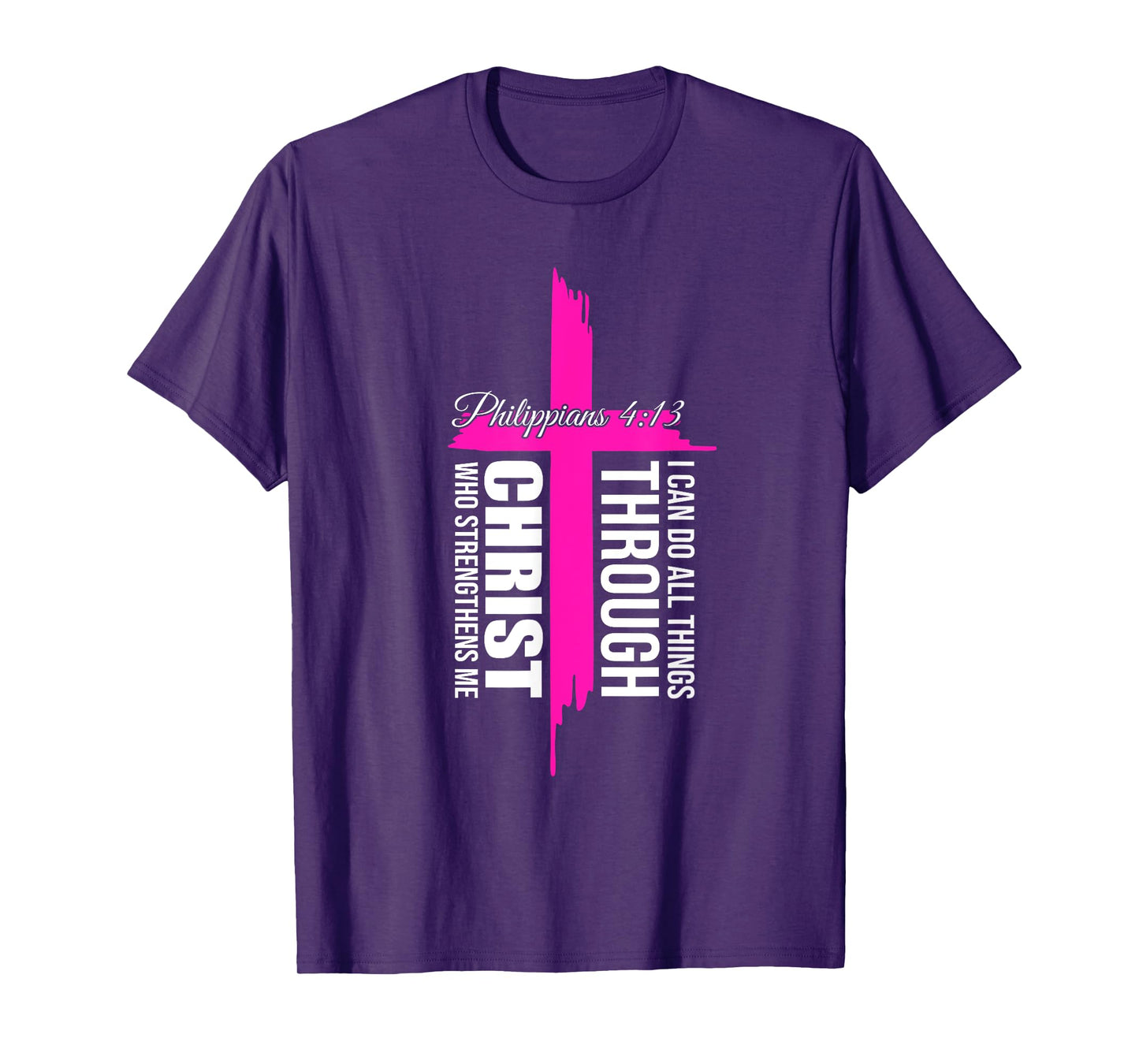 I Can Do All Things Through Christ Breast Cancer Awareness T-Shirt