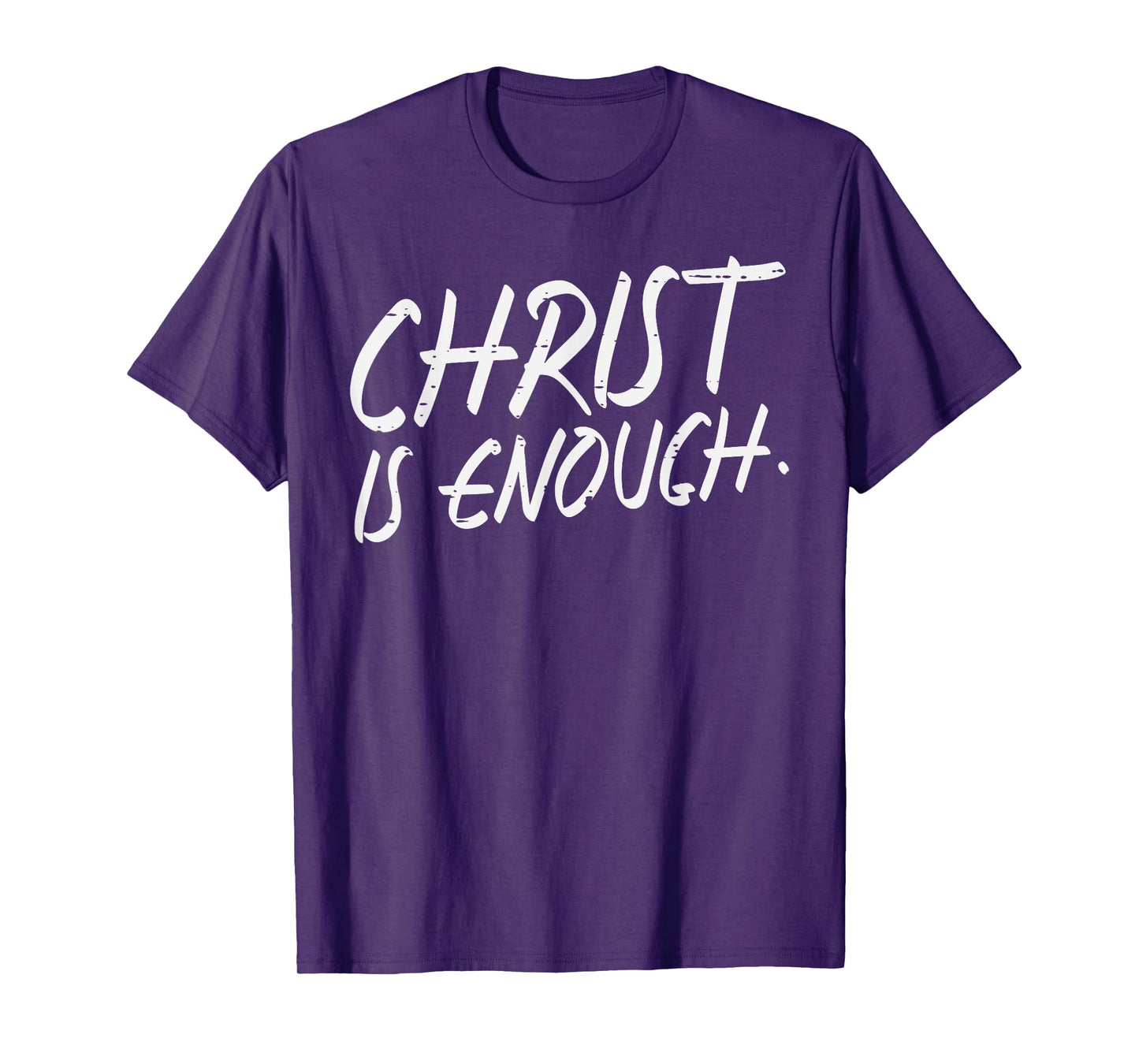 Christ Is Enough God Jesus Faith Christian Men Women Kids T-Shirt