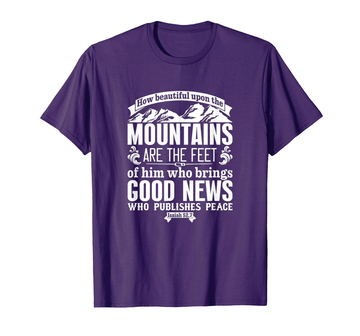 How Beautiful Upon The Mountains Isaiah 52:7 Bible Verse T-Shirt