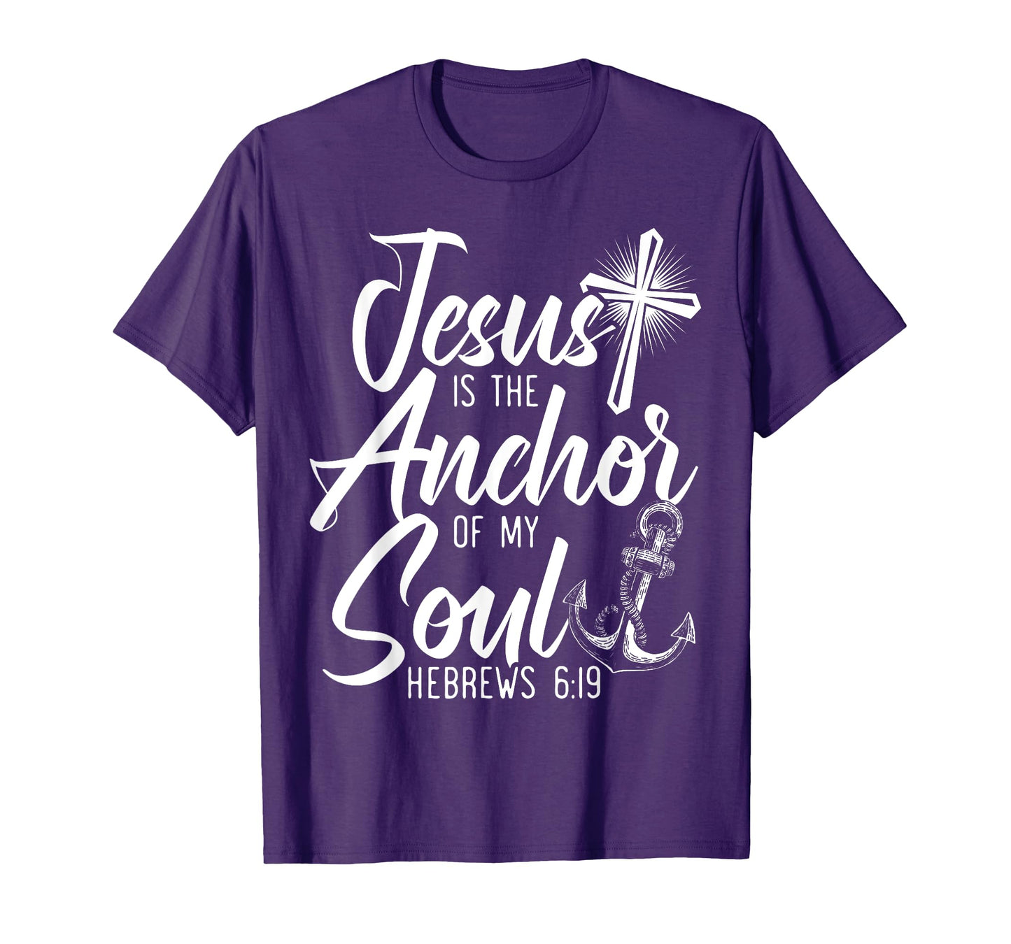 Jesus Is The Anchor Of My Soul Christian Religious God T-Shirt