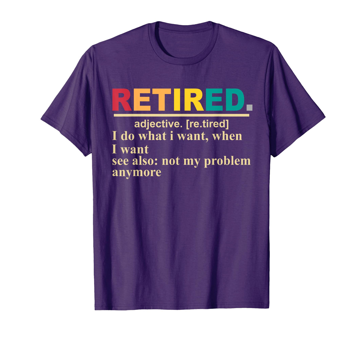 Retired Definition Retirement Definition For Women Men T-Shirt