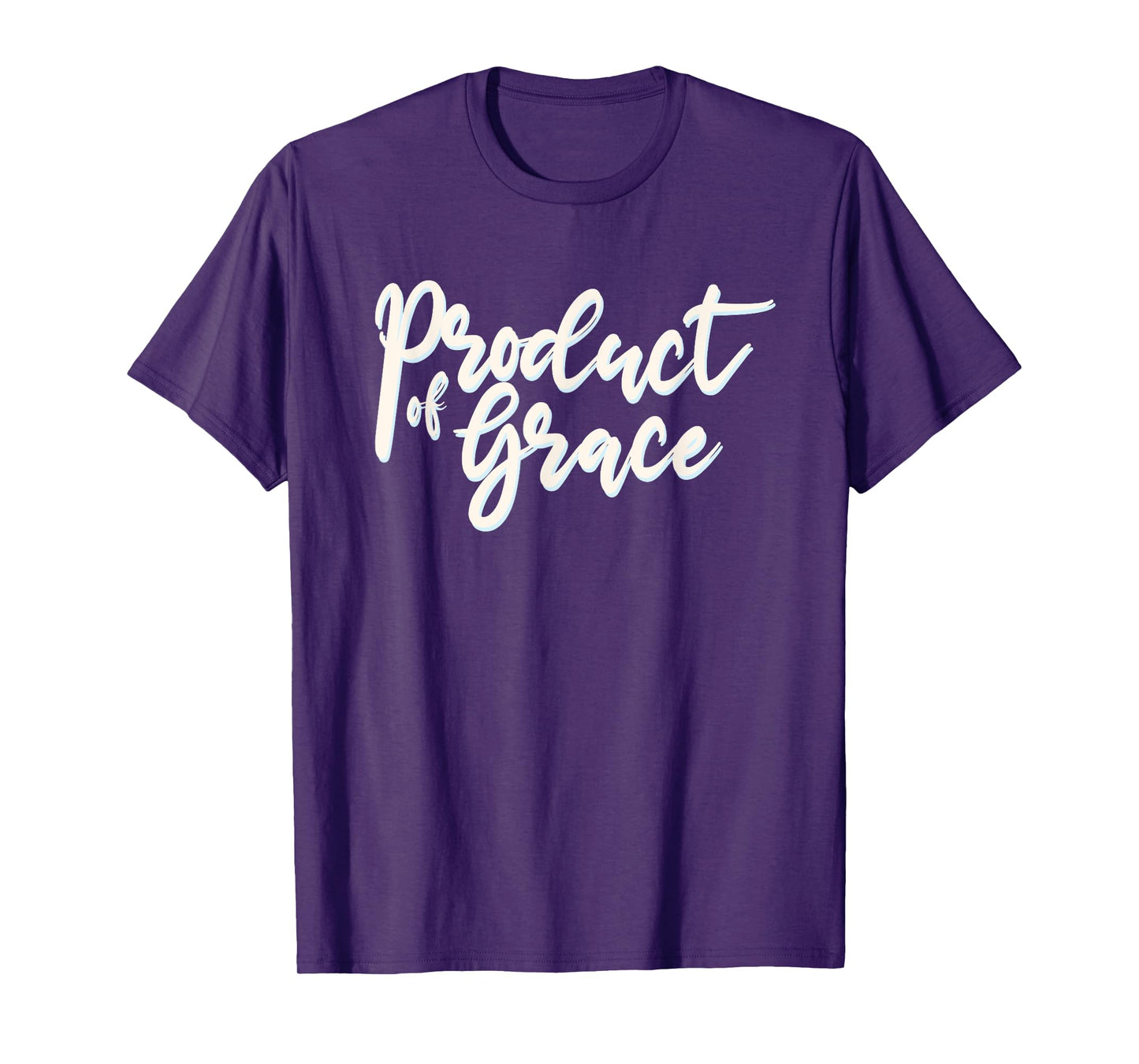Product Of Grace Simple Christian Truth T-Shirt