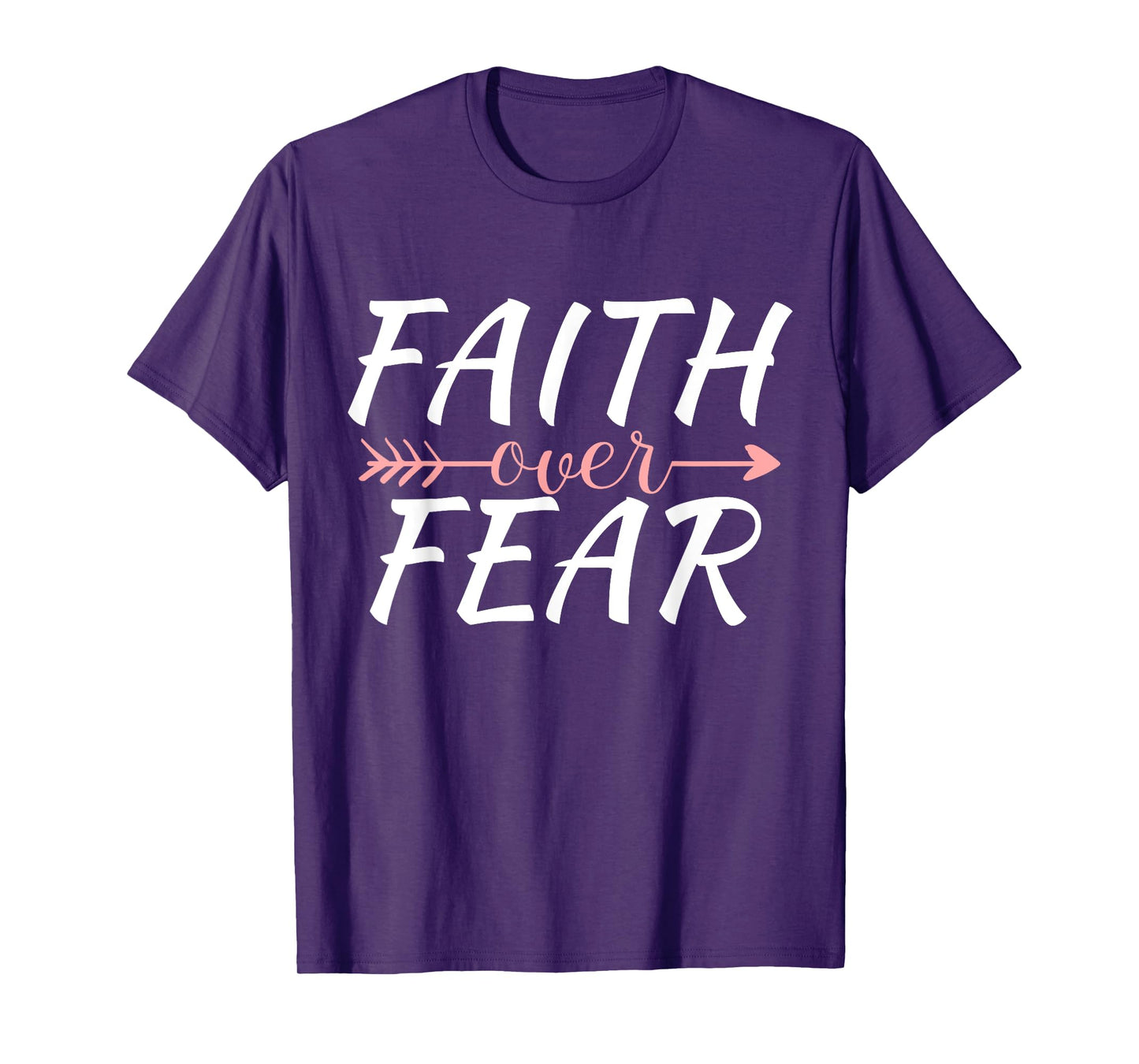 Faith Over Fear Women's Men's Christian Faith Over Fear T-Shirt