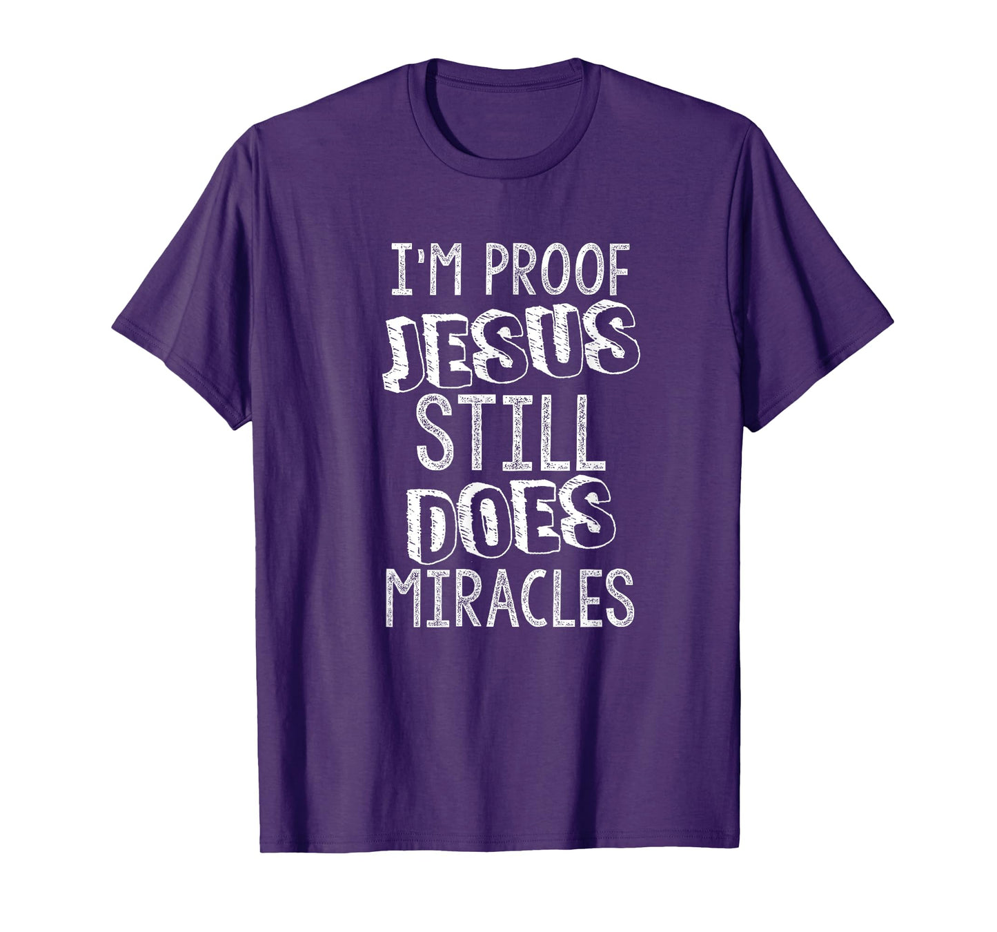 I'm Proof Jesus Still Does Miracles Second Chances Grace T-Shirt