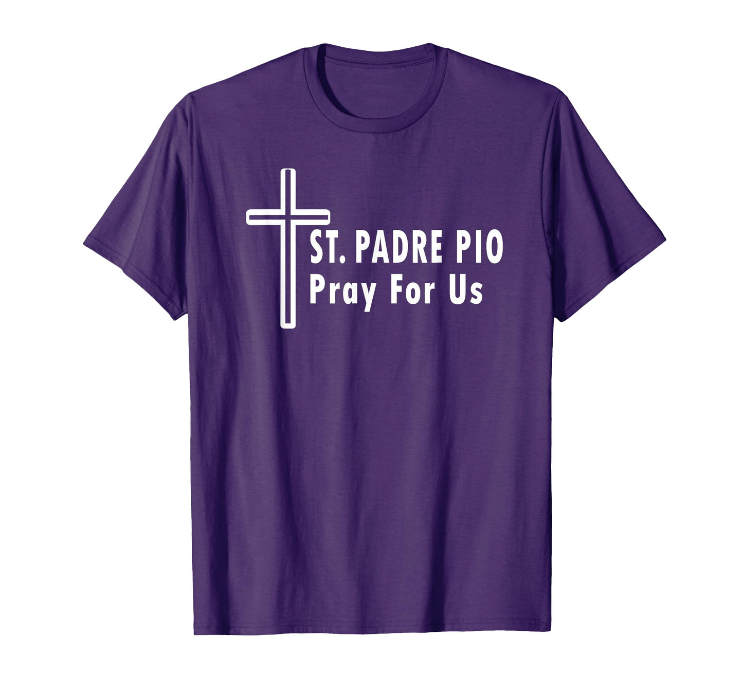 St. Padre Pio Pray for Us Catholic Saint Patronage Prayer T-Shirt