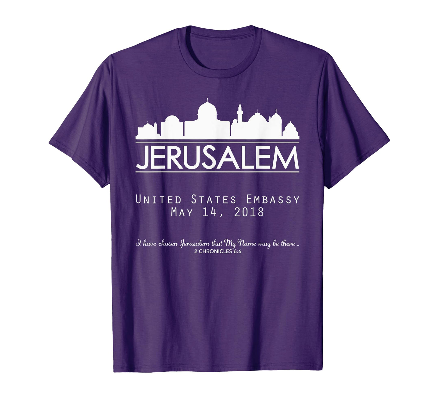 Jerusalem Israel Israeli Embassy, USA United States America T-Shirt