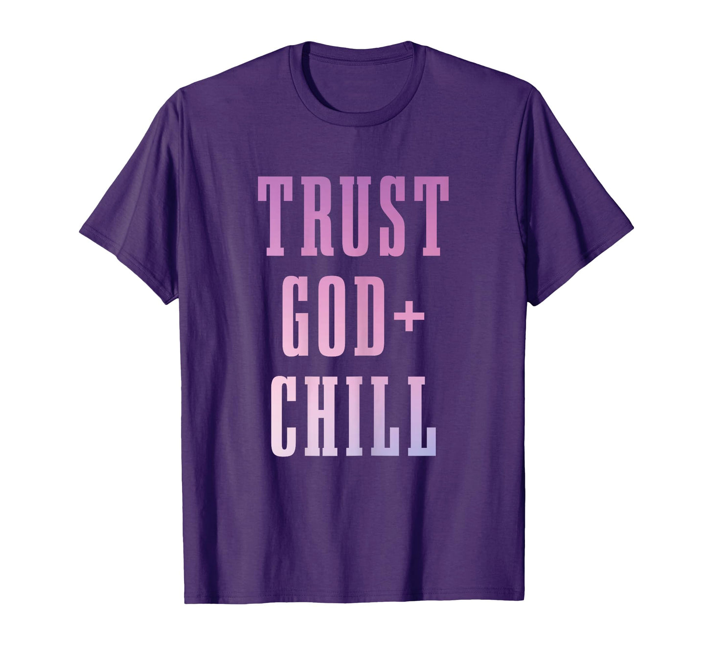 Trust God & Chill Christian Faith Jesus Church Pastor Funny T-Shirt