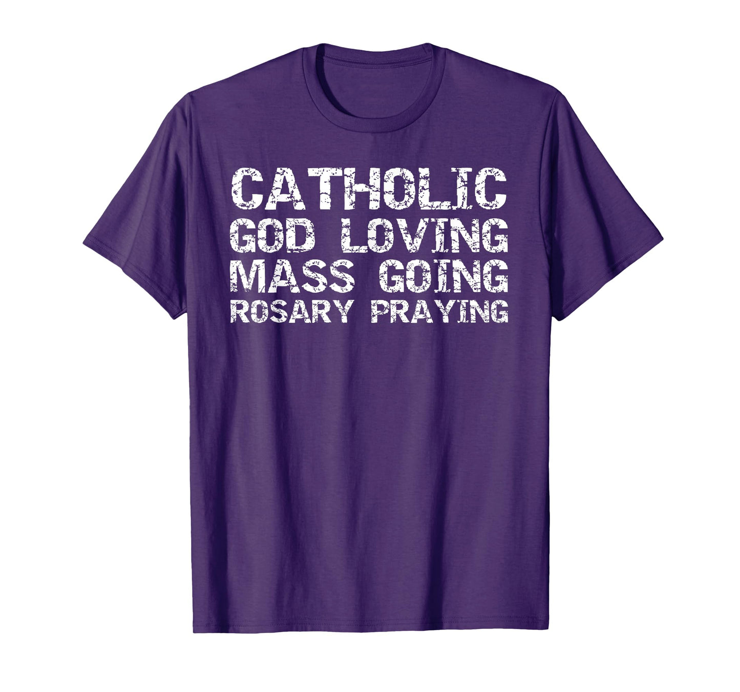 Catholic God Loving Mass Going Rosary Praying Christian Gift T-Shirt
