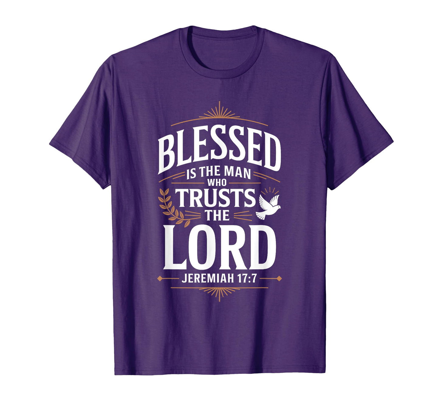 Blessed is The Man Who Trusts The Lord T-Shirt God T-Shirt