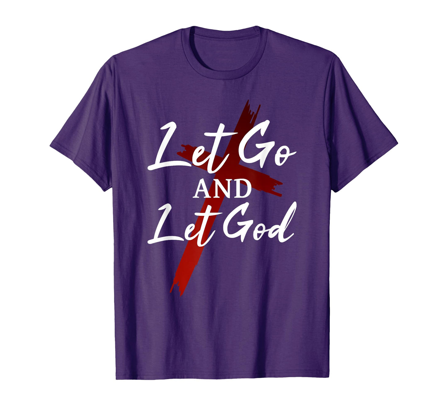 Let Go And Let God Trust in God Jesus Christian Faith T-Shirt
