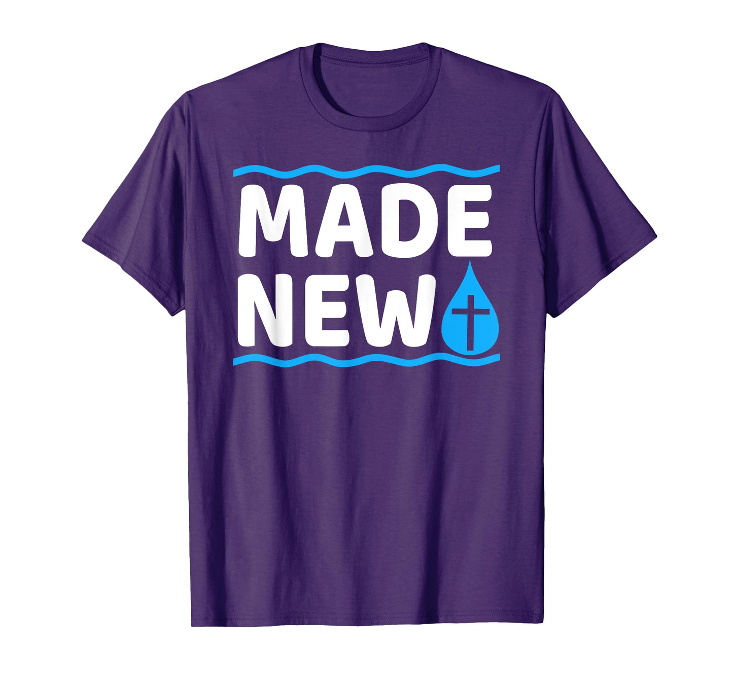 Made New Baptism T-Shirt