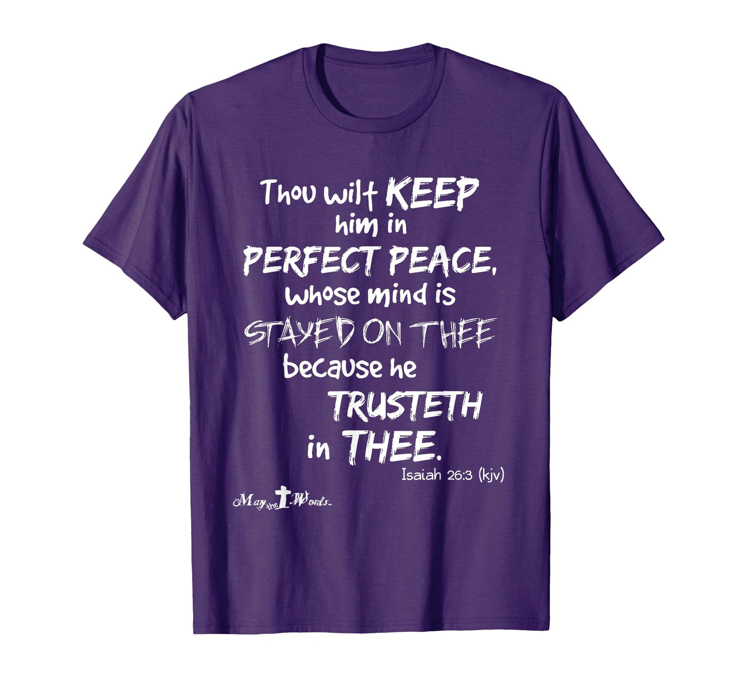 Thou wilt keep [him] in perfect peace... Isaiah 26:3 Hope T-Shirt