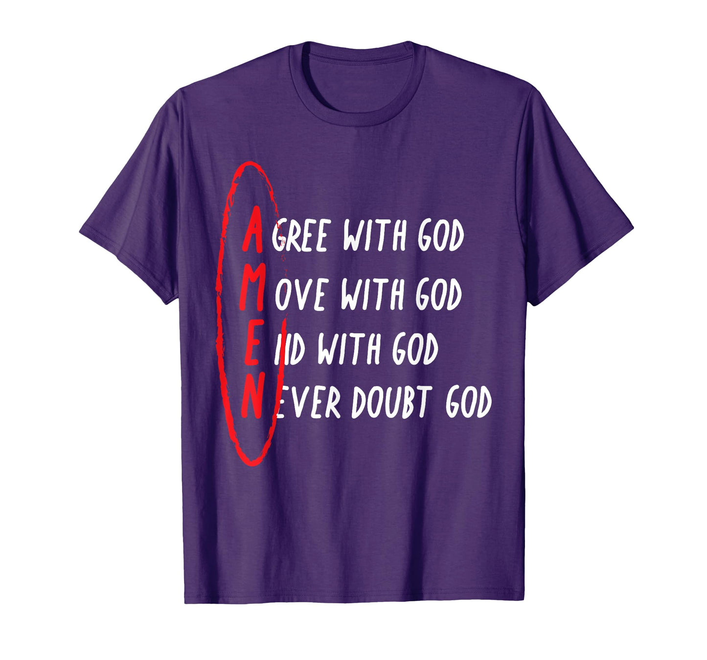 Amen Agree With God Move With God End With God T-Shirt