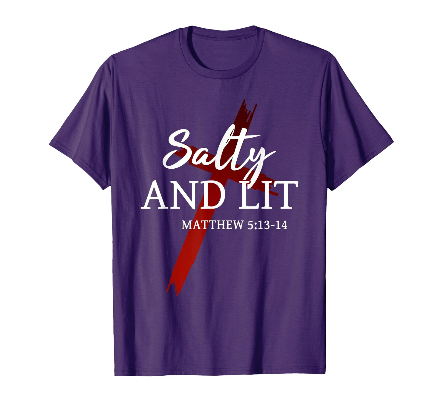 Salty and Lit Salt of the earth Light of the world Christian T-Shirt