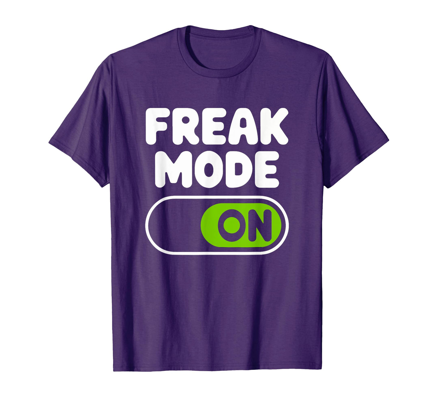 Freak Mode On T-Shirt