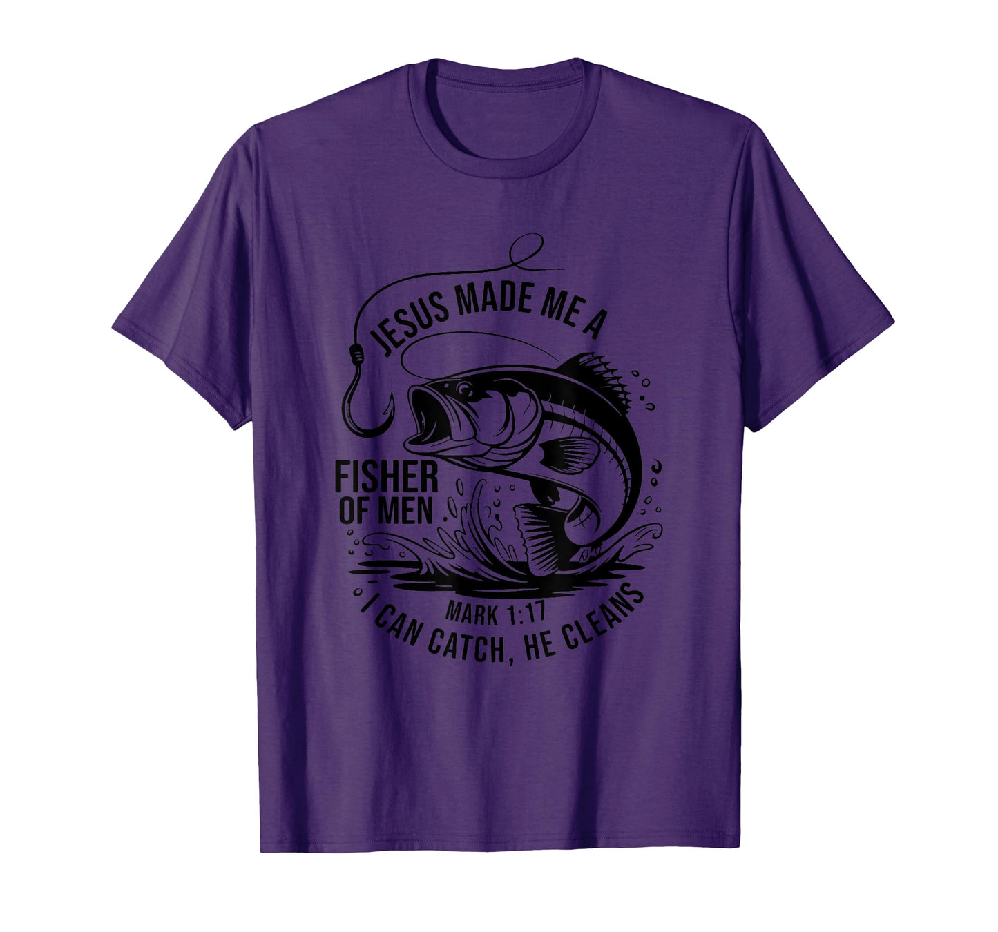 Jesus Made Me a Fisherman, Funny Fathers Day Christian Faith T-Shirt
