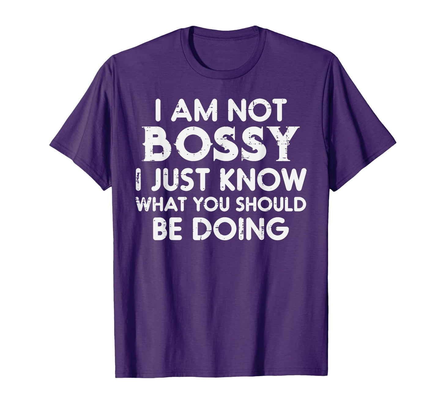 I Am Not Bossy Funny Saying Sarcasm Sassy Joke Mom Women Men T-Shirt