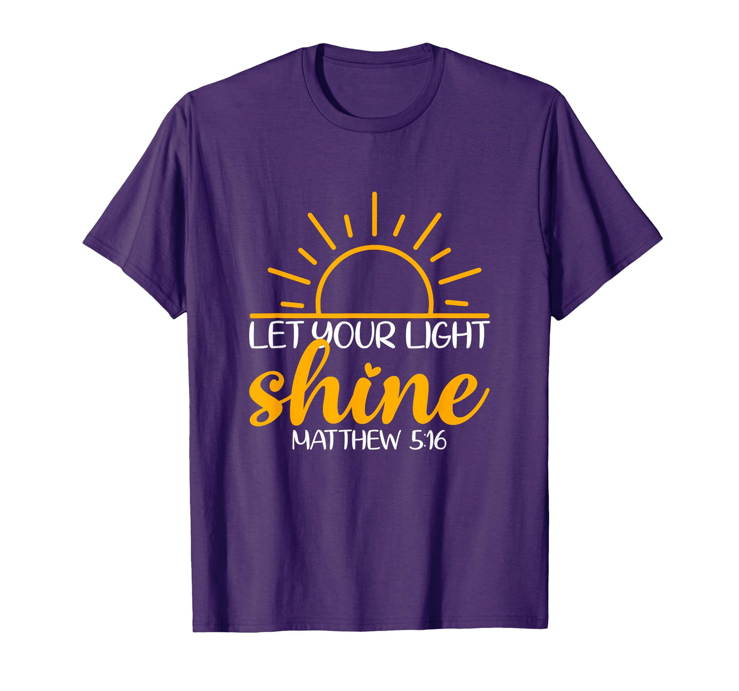 Let Your Light Shine Bible Verse God Faith Jesus T-Shirt