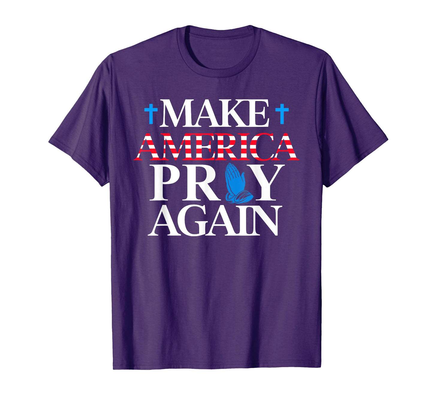 Make America Pray Again Christian T-Shirt