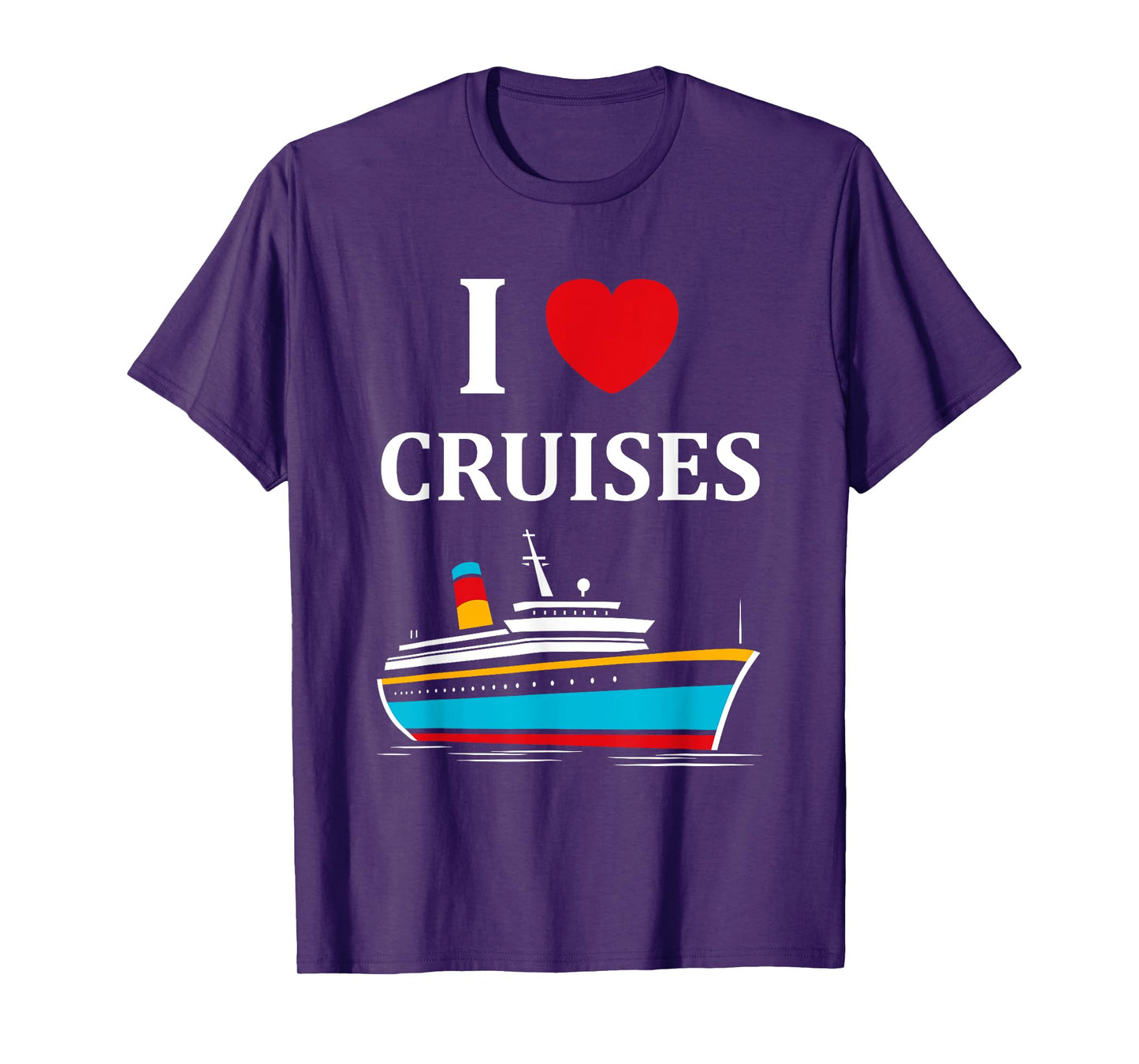 Funny Cruise Ship Holidays Family i love Cruises T-Shirt