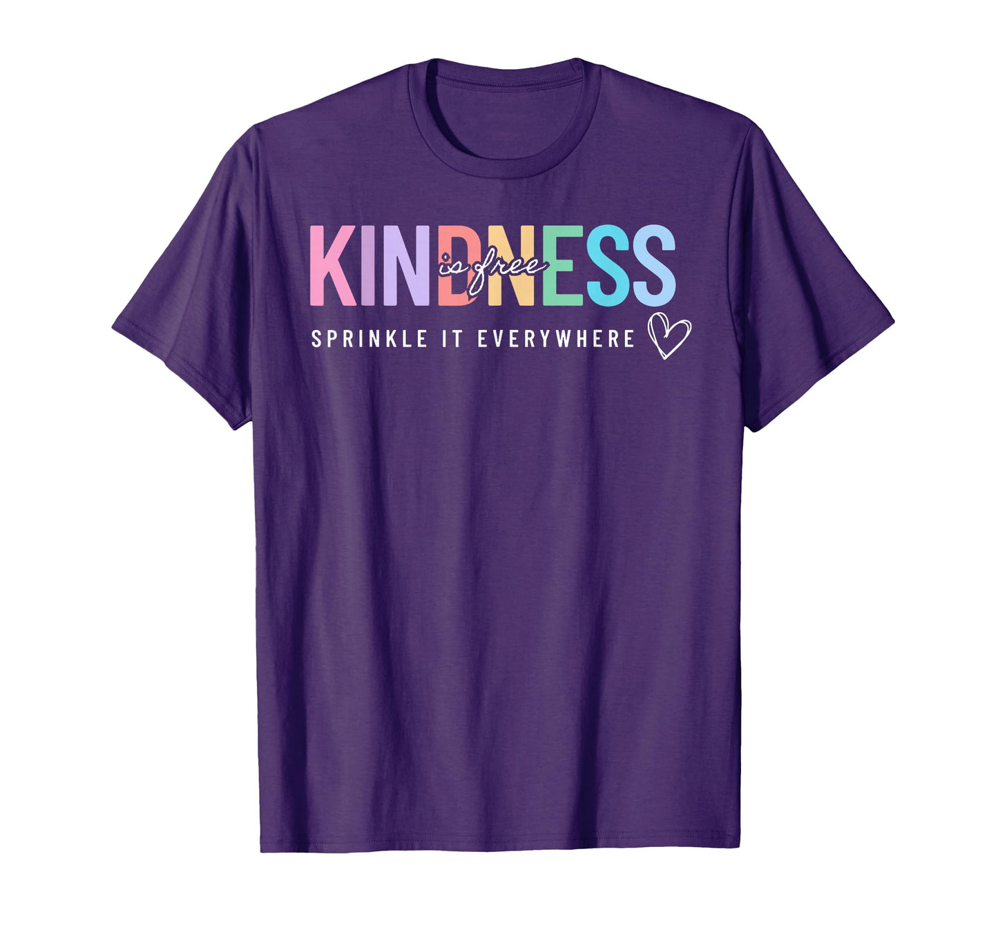 Kindness is Free Sprinkle It Everywhere Positive Quote T-Shirt