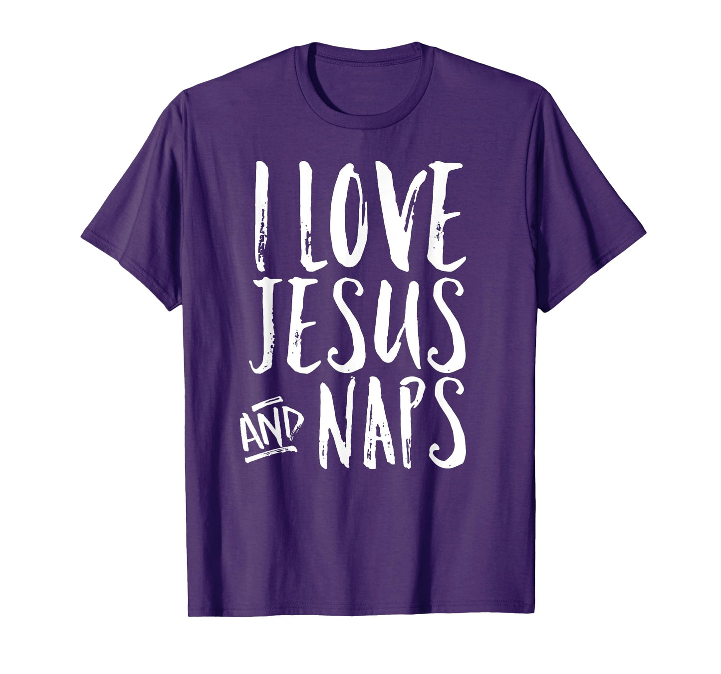 I Love Jesus And Naps Cheerful Christian Joy Funny Quote T-Shirt