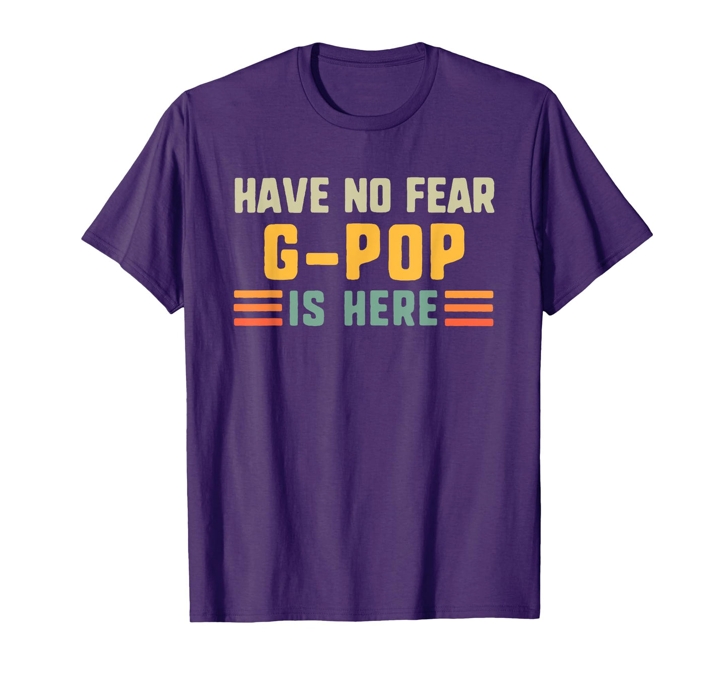 Have No Fear G-Pop Is Here Funny Vintage GPop T-Shirt
