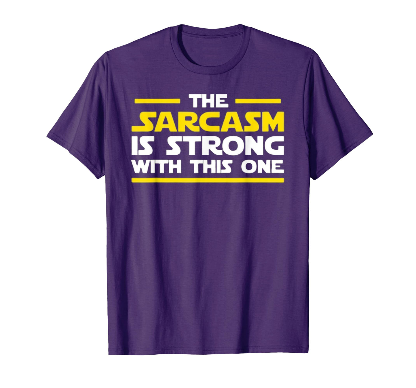 The Sarcasm Is Strong With This One - Funny Quote Graphic T-Shirt