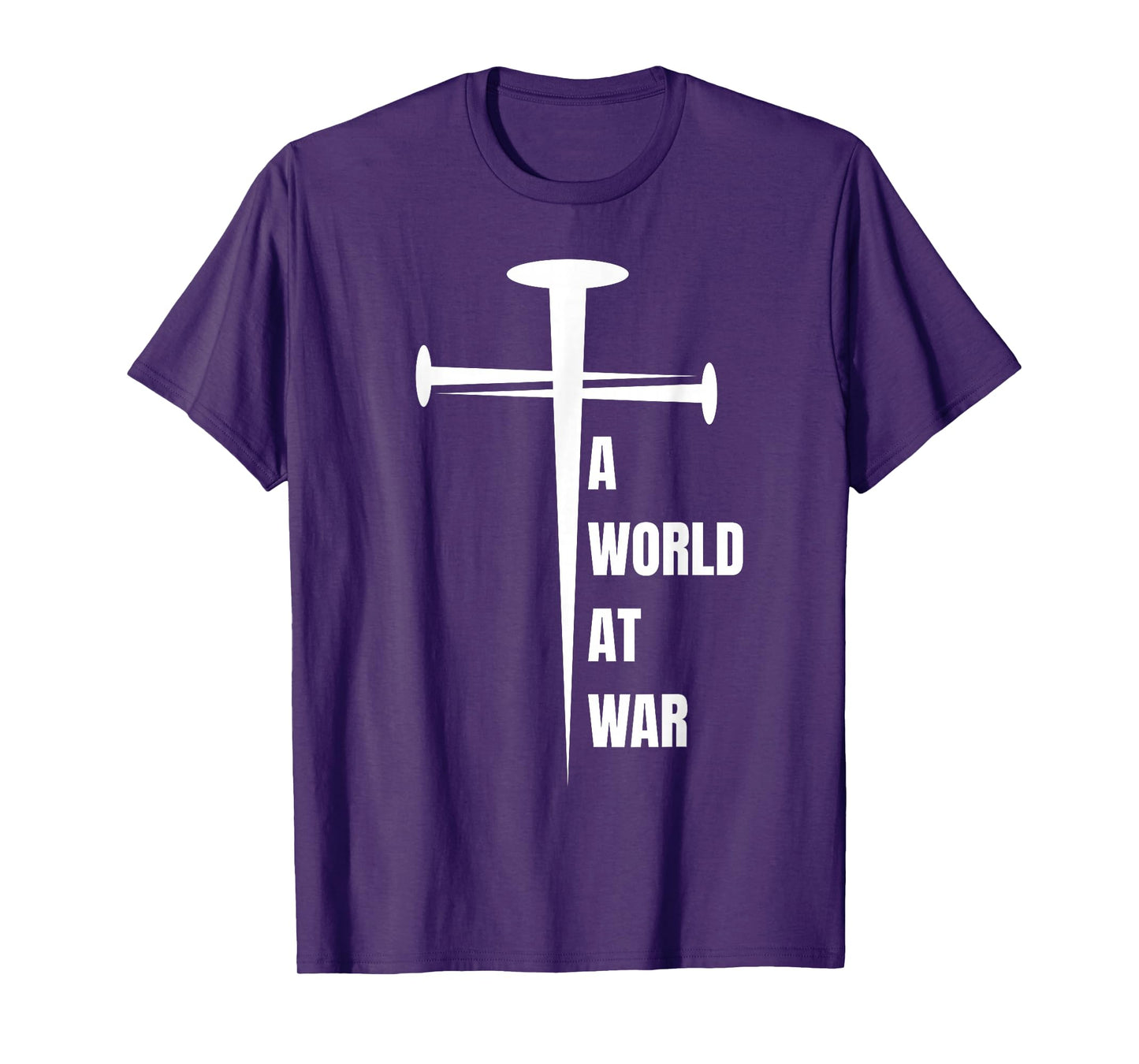 A World at War Christian, Faith, Unity & Peace in Christ T-Shirt