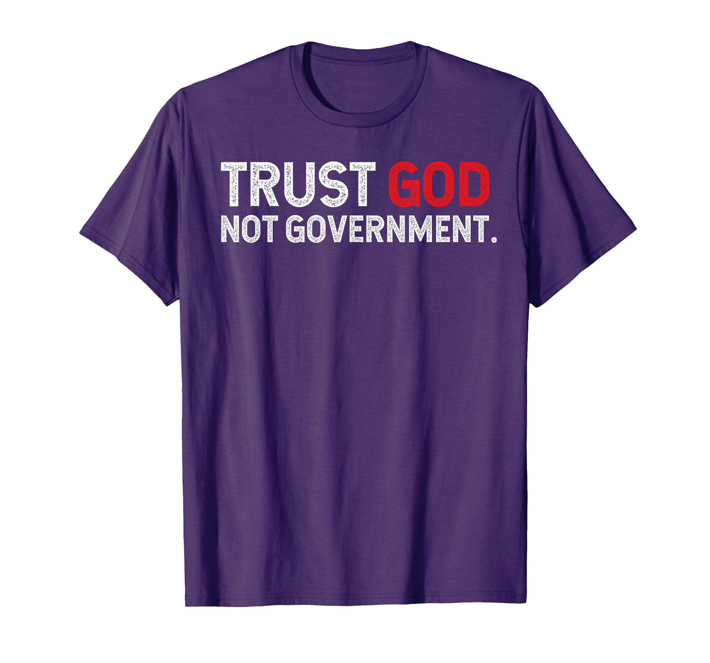Trust God Not Government T-Shirt