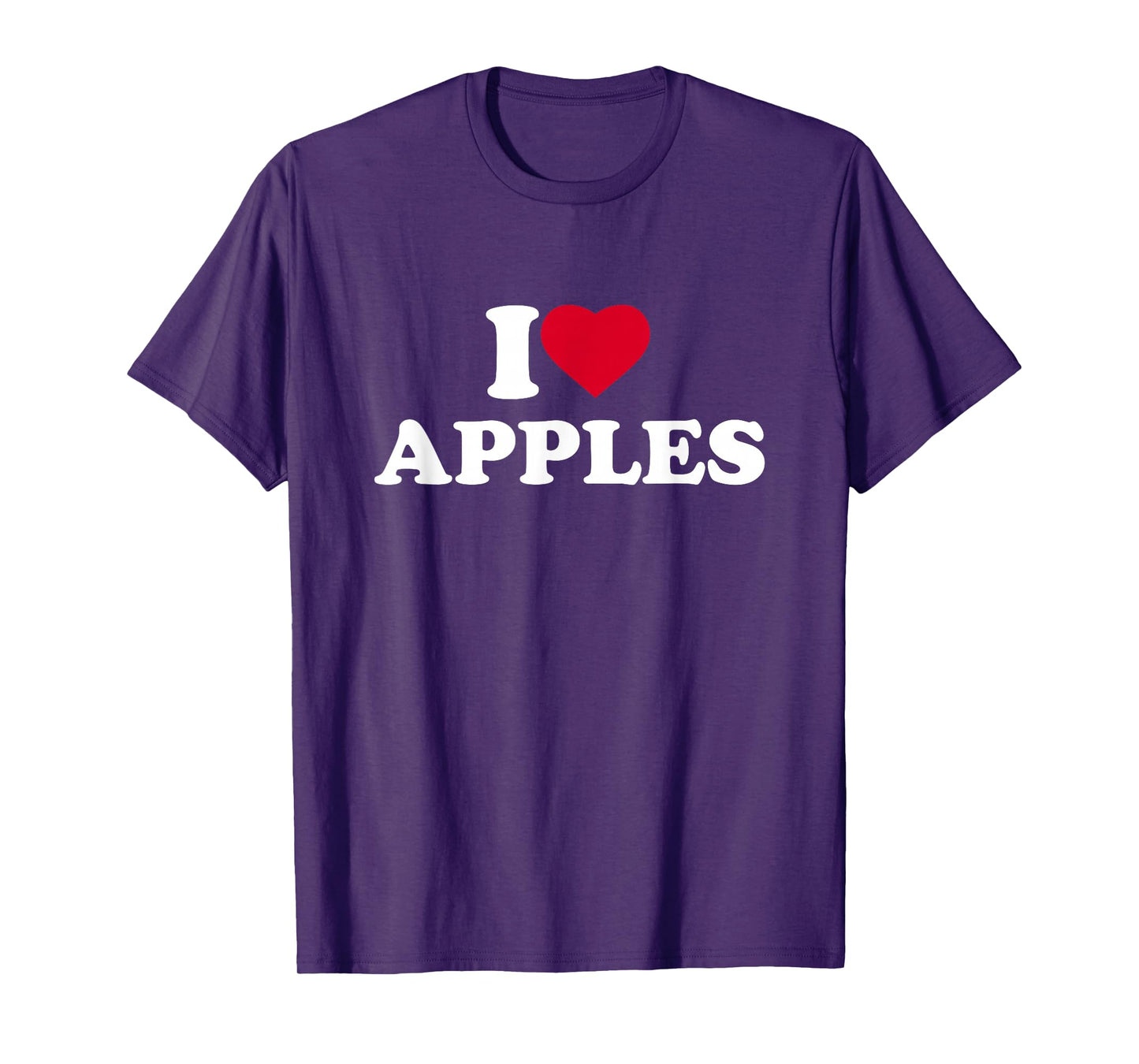 I Love Apples I Heart Apples Lover Fruit T-Shirt