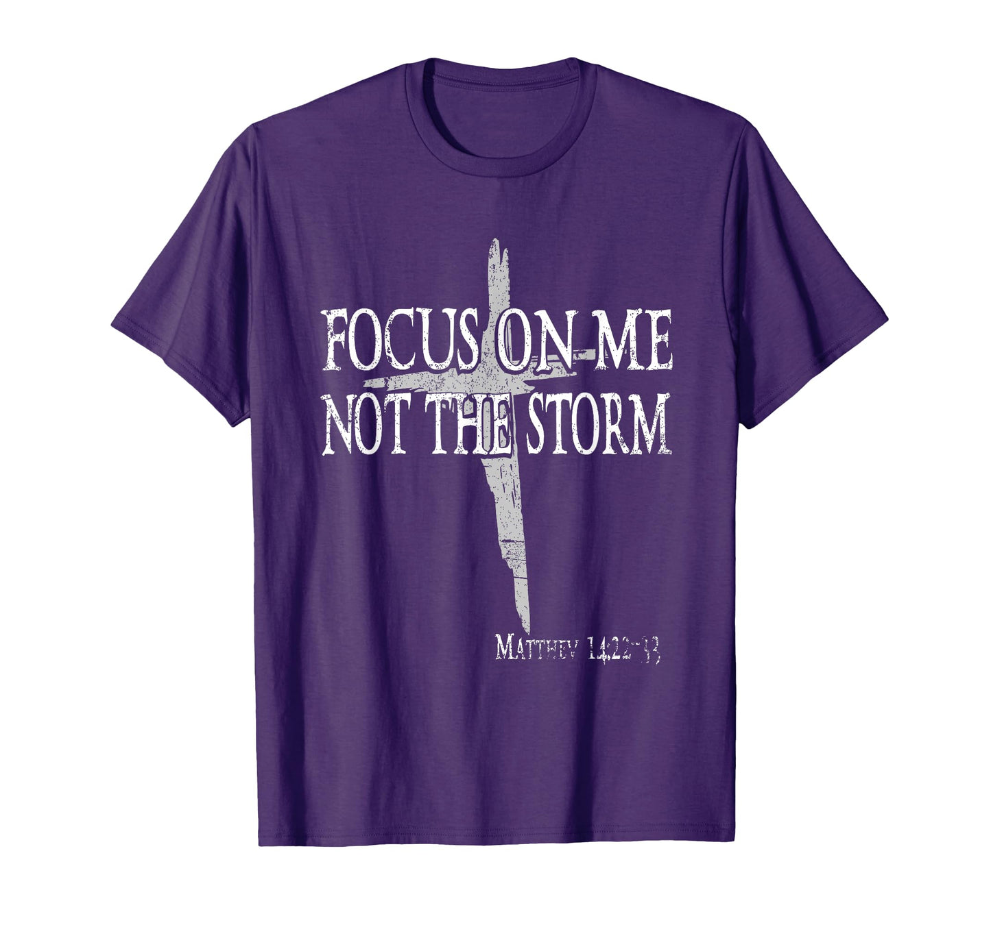 Focus On Me Not The Storm Jesus Christian Bible T-Shirt