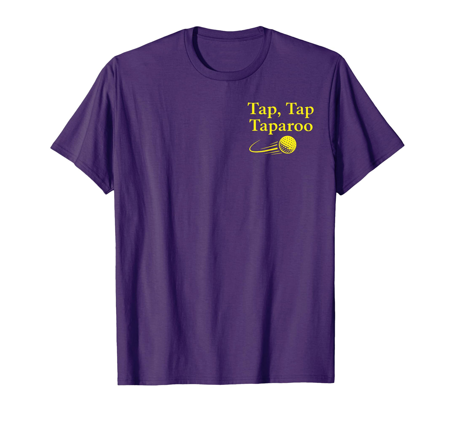 Tap Tap Taparoo Funny Golf Humor T-Shirt