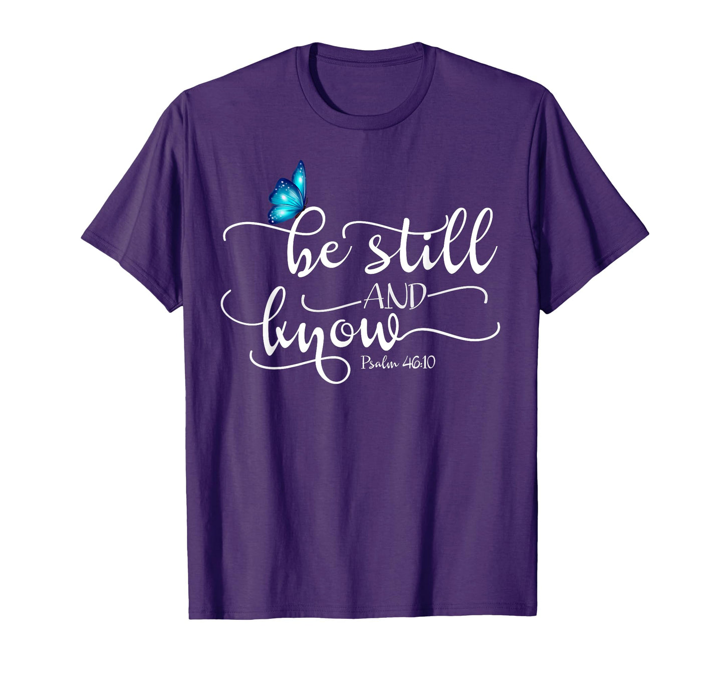 Be Still & Know Butterfly T-Shirt